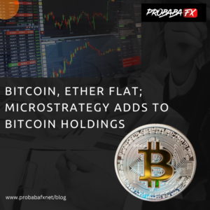 Read more about the article Bitcoin, Ether flat; MicroStrategy adds to Bitcoin holdings