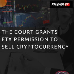 Read more about the article The court grants FTX permission to sell cryptocurrency