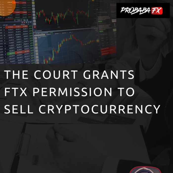 The court grants FTX permission to sell cryptocurrency