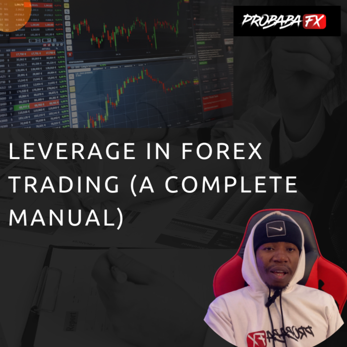 Leverage in Forex Trading: What Is It? A Complete Manual