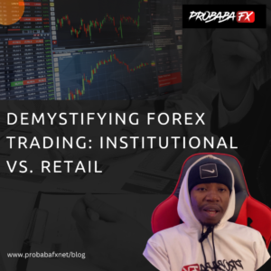 Read more about the article Demystifying Forex Trading: Institutional vs. Retail