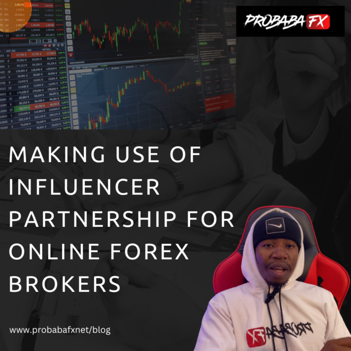 Making Use of Influencer Partnerships for Online Forex Brokers