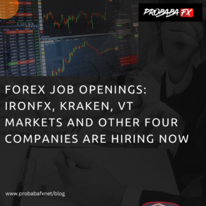 Read more about the article Forex Job Opening: IronFX, Kraken, VT Markets, and Other Four Companies Are Hiring Now