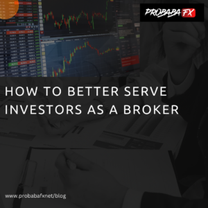 Read more about the article HOW TO BETTER SERVE INVESTORS AS A BROKER 