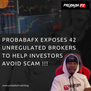 Read more about the article ProbabaFX Exposes 42 Unregulated Brokers to Help Investors Avoid Scams