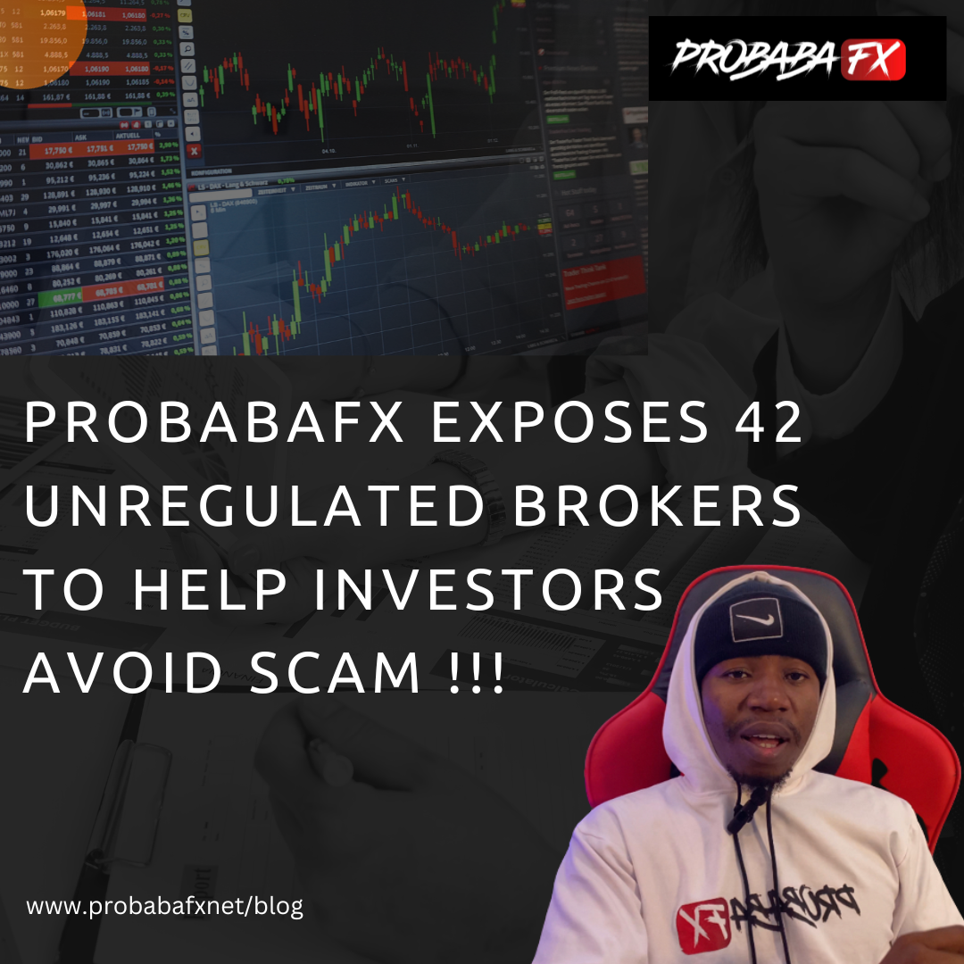 You are currently viewing ProbabaFX Exposes 42 Unregulated Brokers to Help Investors Avoid Scams
