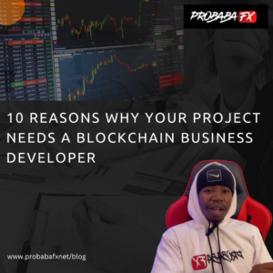 Read more about the article 10 Reasons Why Your Project Needs a Blockchain Business Developer 
