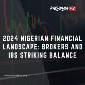 Read more about the article 2024 Nigerian Financial Landscape: Brokers and IBs Striking Balance