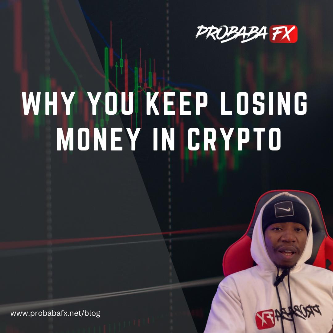 You are currently viewing Why You Keep Losing Money in Crypto