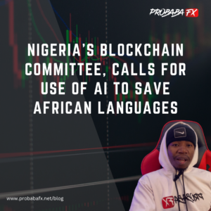 Read more about the article Nigeria’s Blockchain Committee: AI can Save African Languages