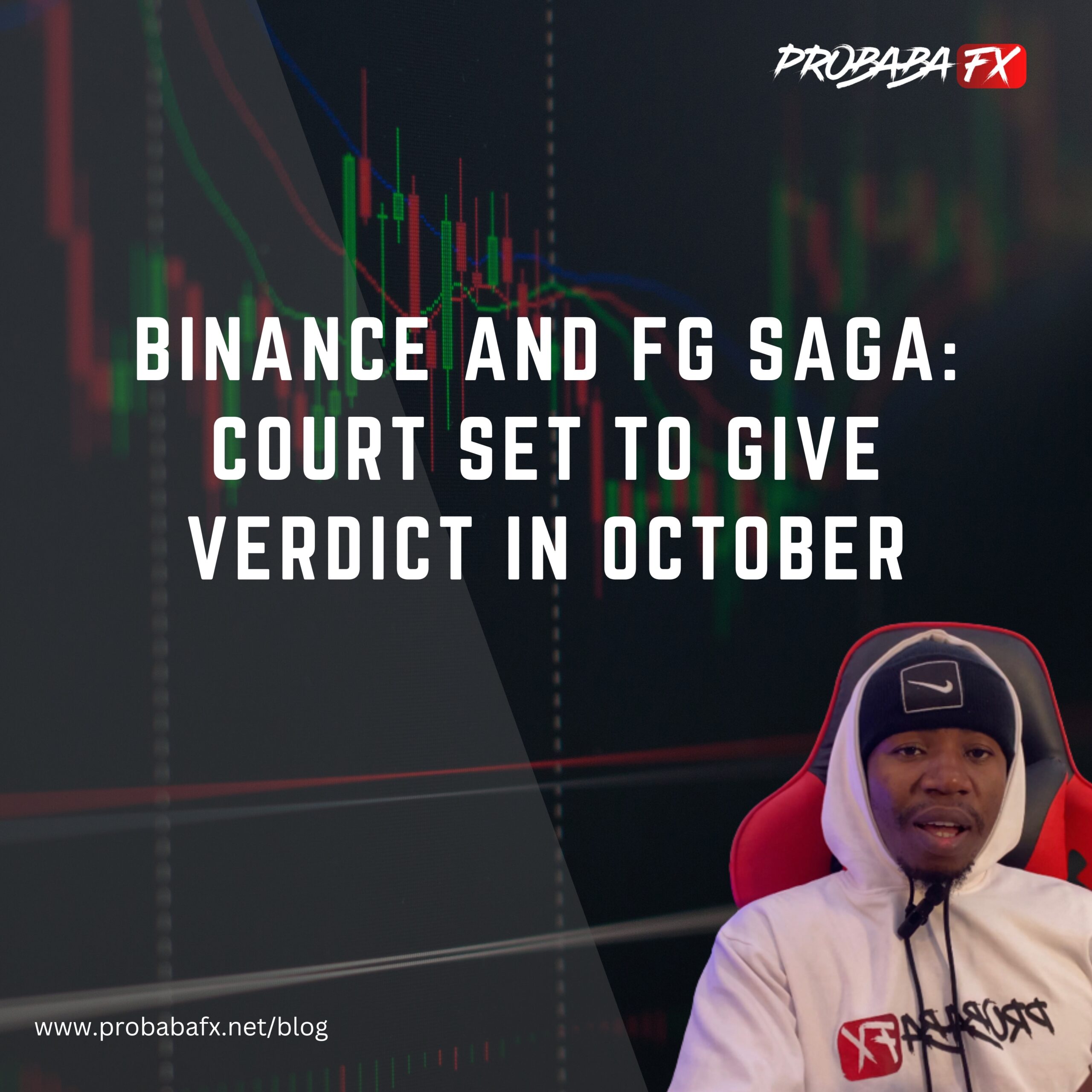 You are currently viewing BINANCE AND FG SAGA: COURT SET TO GIVE VERDICT IN OCTOBER